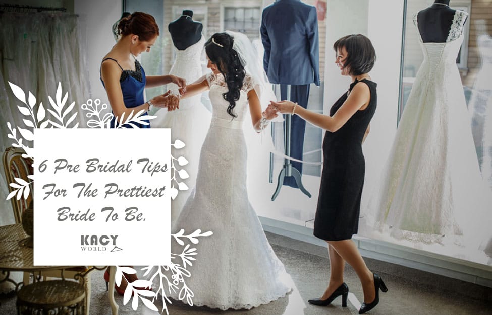 Top 6 Essential Pre-Bridal Tips for Finding Your Dream Wedding Dress