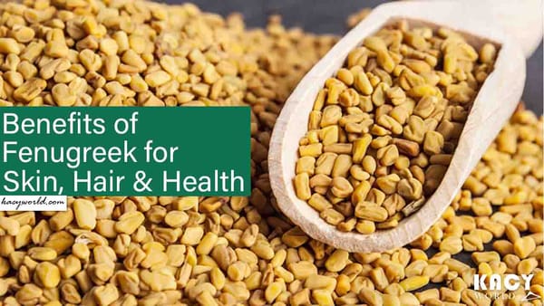 Ultimate Guide to Fenugreek Seeds: Health, Skin, and Hair Benefits