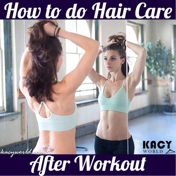 Pre & Post Workout Hair Care - 
5 Essential Tips & Tricks